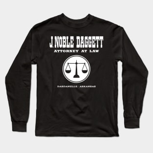 The Lawyer J. Noble Daggett. (True Grit) Long Sleeve T-Shirt